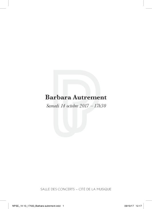 Week-end Barbara. Barbara Autrement : samedi 14 octobre 2017 / Guillaume de Chassy, Bertrand Dicale | Chassy, Guillaume de (1964-....). Auteur